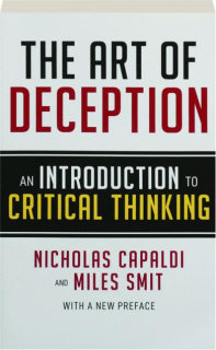 THE ART OF DECEPTION: An Introduction to Critical Thinking