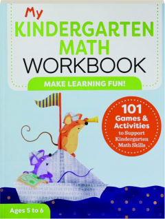 MY KINDERGARTEN MATH WORKBOOK: Make Learning Fun!