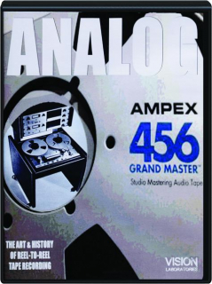 ANALOG: The Art & History of Reel-to-Reel Tape Recording