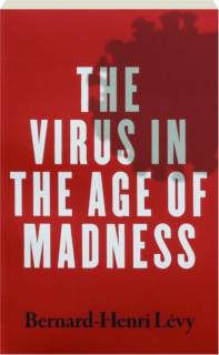 THE VIRUS IN THE AGE OF MADNESS