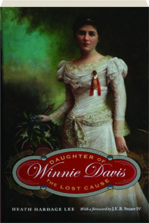 WINNIE DAVIS: Daughter of the Lost Cause