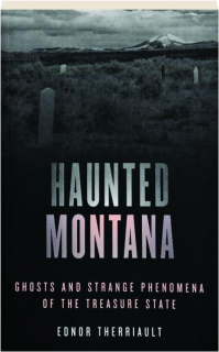 HAUNTED MONTANA