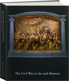 THE CIVIL WAR IN ART AND MEMORY