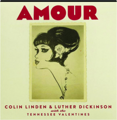 AMOUR: Colin Linden & Luther Dickinson