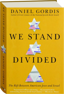 WE STAND DIVIDED: The Rift Between American Jews and Israel