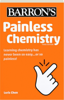 BARRON'S PAINLESS CHEMISTRY, THIRD EDITION