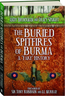 THE BURIED SPITFIRES OF BURMA: A 'Fake' History