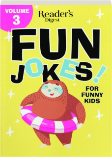 FUN JOKES FOR FUNNY KIDS, VOLUME 3