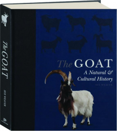 THE GOAT: A Natural & Cultural History