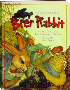 THE CLASSIC TALES OF BRER RABBIT
