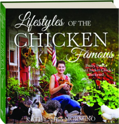 LIFESTYLES OF THE CHICKEN FAMOUS