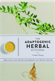 THE ADAPTOGENIC HERBAL KITCHEN