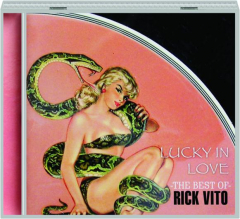 LUCKY IN LOVE: The Best of Rick Vito
