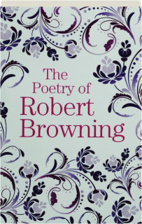 THE POETRY OF ROBERT BROWNING