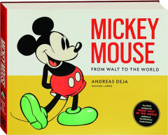 MICKEY MOUSE: From Walt to the World