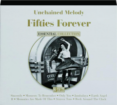 UNCHAINED MELODY: Fifties Forever