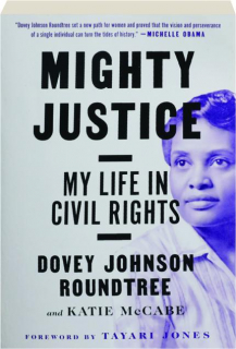 MIGHTY JUSTICE: My Life in Civil Rights