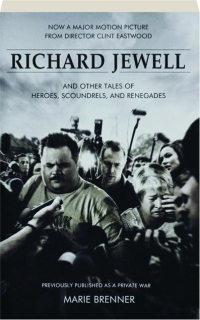 RICHARD JEWELL: And Other Tales of Heroes, Scoundrels, and Renegades