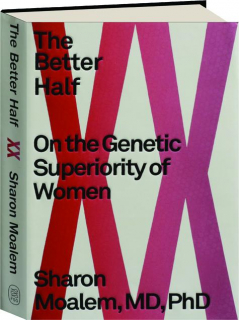 THE BETTER HALF: On the Genetic Superiority of Women