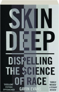 SKIN DEEP: Dispelling the Science of Race