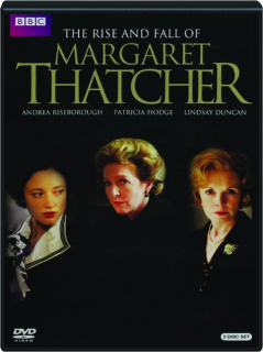 THE RISE AND FALL OF MARGARET THATCHER