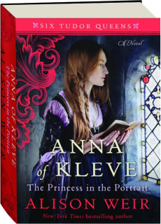 ANNA OF KLEVE, THE PRINCESS IN THE PORTRAIT