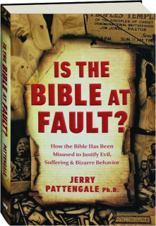 IS THE BIBLE AT FAULT?
