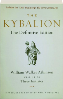 THE KYBALION: The Definitive Edition