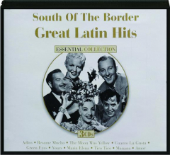 SOUTH OF THE BORDER: Great Latin Hits