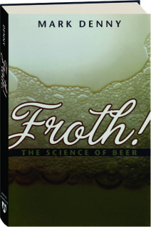 FROTH! The Science of Beer