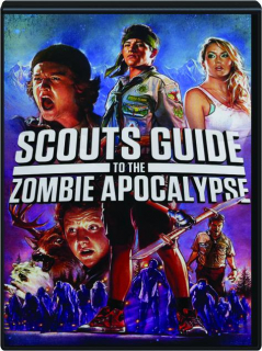 SCOUTS GUIDE TO THE ZOMBIE APOCALYPSE