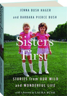 SISTERS FIRST: Stories from Our Wild and Wonderful Life