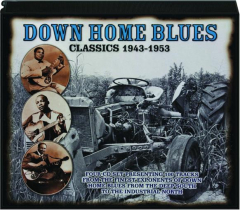 DOWN HOME BLUES: Classics 1943-1953
