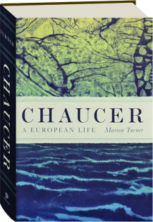 CHAUCER: A European Life