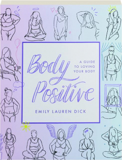 BODY POSITIVE: A Guide to Loving Your Body