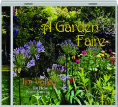 JIM VALLEY: A Garden Faire