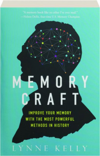 MEMORY CRAFT: Improve Your Memory with the Most Powerful Methods in History