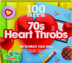 '70S HEART THROBS: 100 Hits