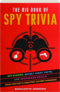 THE BIG BOOK OF SPY TRIVIA