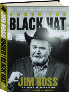 UNDER THE BLACK HAT: My Life in the WWE and Beyond