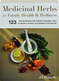 MEDICINAL HERBS FOR FAMILY HEALTH & WELLNESS