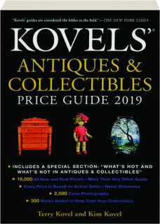 KOVELS' ANTIQUES & COLLECTIBLES PRICE GUIDE 2019, 51ST EDITION