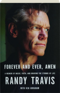 FOREVER AND EVER, AMEN: A Memoir of Music, Faith, and Braving the Storms of Life
