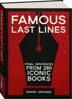 FAMOUS LAST LINES: Final Sentences from 290 Iconic Books