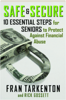 SAFE & SECURE: 10 Essential Steps for Seniors to Protect Against Financial Abuse