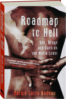 ROADMAP TO HELL: Sex, Drugs and Guns on the Mafia Coast