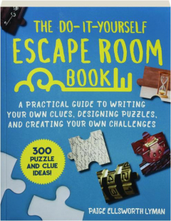 THE DO-IT-YOURSELF ESCAPE ROOM BOOK