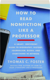 HOW TO READ NONFICTION LIKE A PROFESSOR