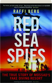 RED SEA SPIES: The True Story of Mossad's Fake Diving Resort