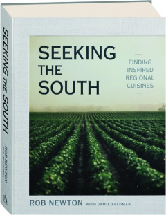 SEEKING THE SOUTH: Finding Inspired Regional Cuisines